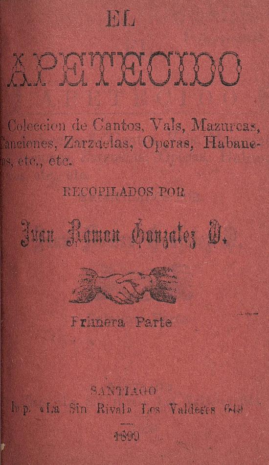 El Apetecido. Colección de cantos, vals, mazurcas, canciones, zarzuelas, operas, habaneras, etc., etc